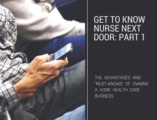 Get to Know Nurse Next Door’s Home Care Business, Part 1